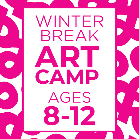 Winter Break Art Camp 2024 (Ages 8-12)