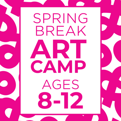 Spring Break Art Camp 2026 (Ages 8-12)